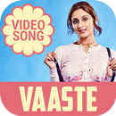 Vaaste Song Videos - Dhvani Bhanushali Songs APK