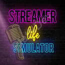 Streamer Life Simulator Game Advice APK