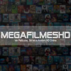 MegaFilmesHD Ver Películas Séries e Animes Online APK download