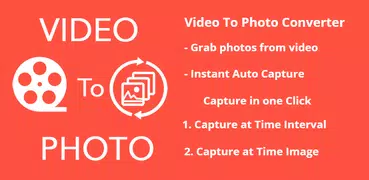 Video To  Photo Converter