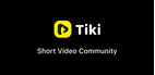 How to Download Tiki - Short Video Community APK Latest Version 4.3.0 for Android 2026
