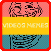 Videos Memes