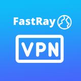APK FastRay Fast VPN Proxy Secure