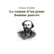 Le Roman d'un Jeune Homme Pauvre, Octave Feuillet