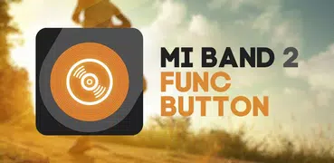 Func Button for Mi Band 2