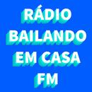 Rádio Bailando Em Casa APK