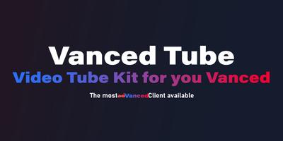 Vanced Tube plakat