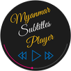 Myanmar Subtitle Player APK
