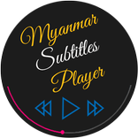 Myanmar Subtitle Player