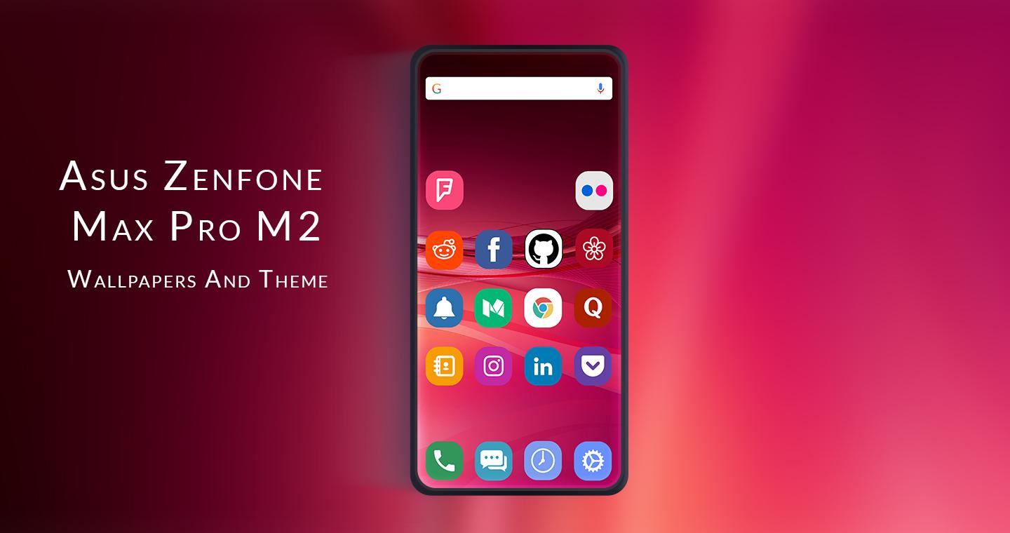 Theme For Asus Zenfone Max Pro M2 Apk 1 0 1 Download For Android Download Theme For Asus Zenfone Max Pro M2 Apk Latest Version Apkfab Com