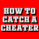 HOW TO CATCH A CHEATER APK