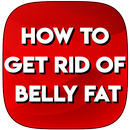 HOW TO GET RID OF BELLY FAT APK