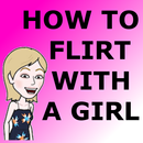 HOW TO FLIRT WITH A GIRL APK