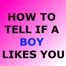 HOW TO TELL IF A BOY LIKES YOU APK