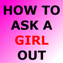 HOW TO ASK A GIRL OUT-APK