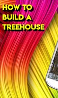 HOW TO BUILD A TREEHOUSE plakat