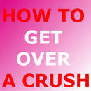 HOW TO GET OVER A CRUSH-APK