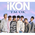 iKON - 'I'M OK' New Mp3