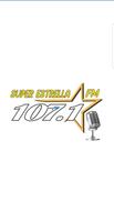 Super Estrella 107.1 FM plakat