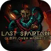 Last Spartan: Glory Over Madness APK