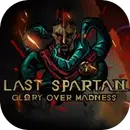 Last Spartan: Glory Over Madness APK