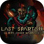 Last Spartan: Glory Over Madness