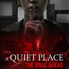 A Quiet Place: The Road Ahead APK 下載