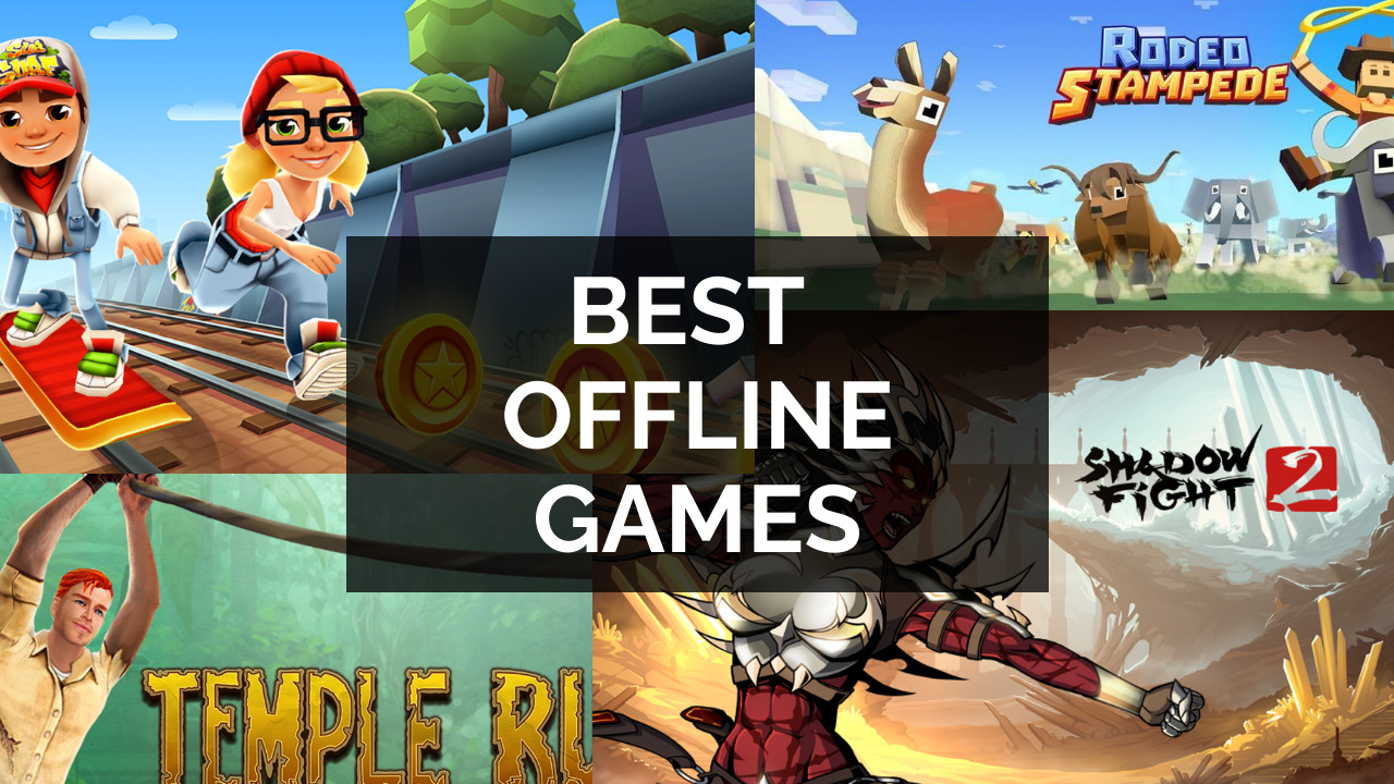 30 Top Best Free Offline Games Without wi-fi for Android - TweetsGames