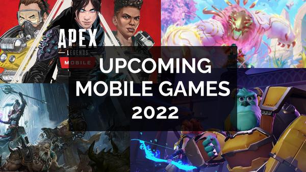 Upcoming Mobile Games 2022 image