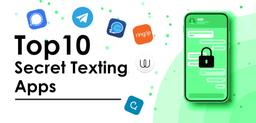 Top 10 Secret Texting Apps for Android