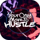 APK Your Only Move Is HUSTLE