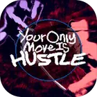 Your Only Move Is HUSTLE Zeichen
