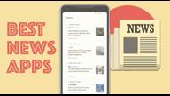 Top 10 News Apps for Android in 2020